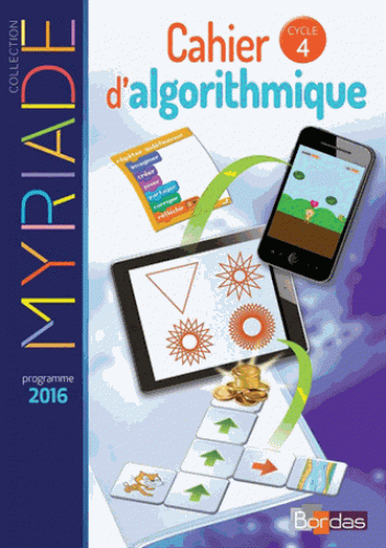 Mathmatiques Cycle 4 Myriade - Cahier d'algorithmique de l'lve