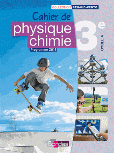Physique chimie 3e Cycle 4 - Cahier de l'lve